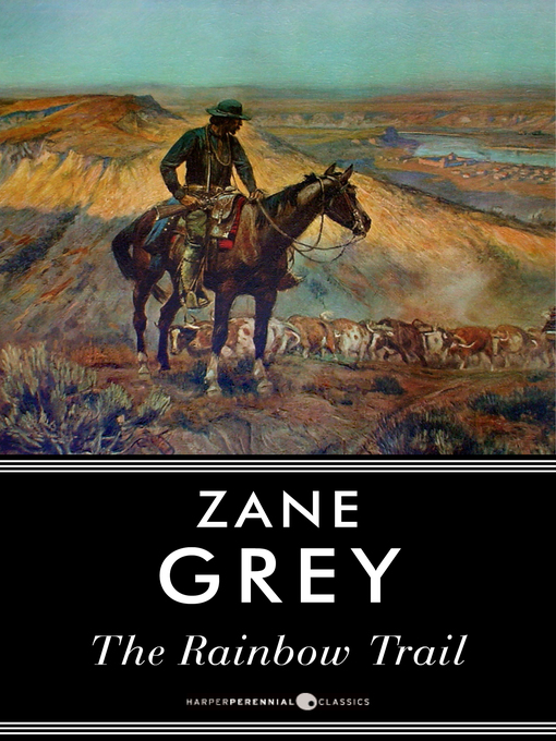 Title details for The Rainbow Trail by Zane Grey - Available